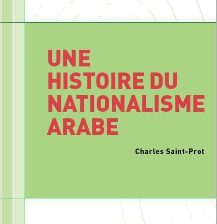 Vidéo de la rencontre avec C.Saint Prot auteur de « Une histoire du nationalisme arabe » par Robert Chahid
